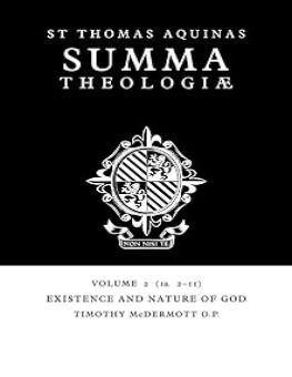  SUMMA THEOLOGIAE: VOLUME 2, EXISTENCE AND NATURE OF GOD: 1A. 2-11